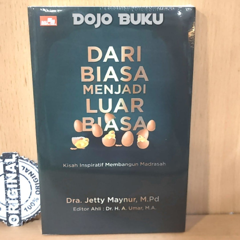 Buku Dari Biasa Menjadi Luar Biasa - Kisah Inspiratif Membangun Madrasah by Dra. Jetty Maynur, M. Pd