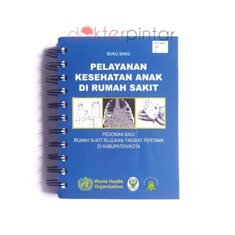 Buku Saku Kedokteran Pelayanan Kesehatan Anak di Rumah Sakit WHO