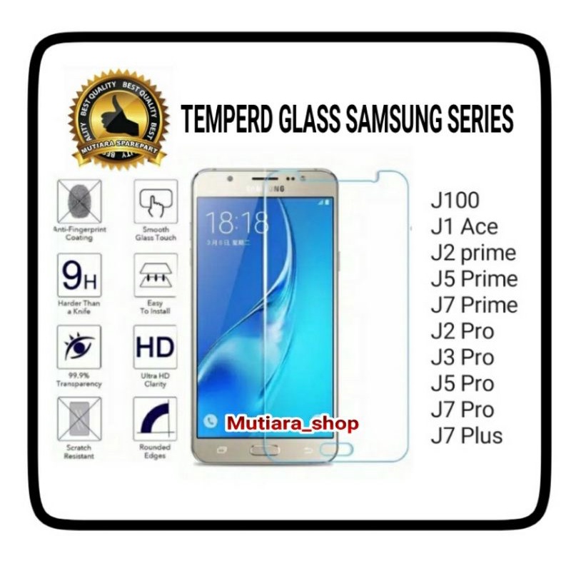 TEMPERD GLASS SAMSUNG SERIES J2/J3/J5/J7 PRO J2/J5 PRIME J7 PLUS J100 J1 ACE