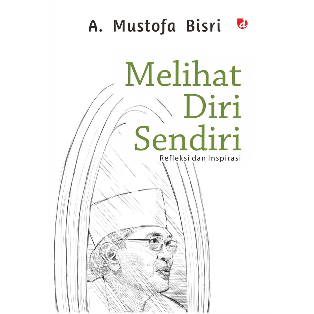 Melihat Diri Sendiri A Mustofa Bisri Shopee Indonesia