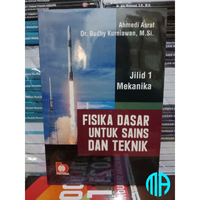 Fisika Dasar Untuk Sains dan Fisika Jilid 1 : Mekanika