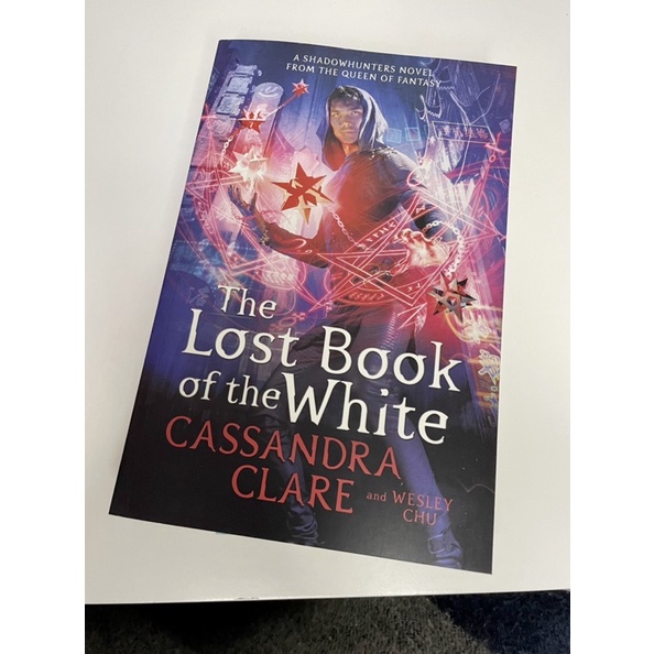 The Lost Book of the White - Cassandra Clare & Wesley Chu