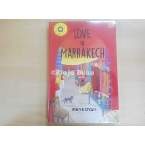 Around the World With Love : Love in Marrakech (Irene Dyah)