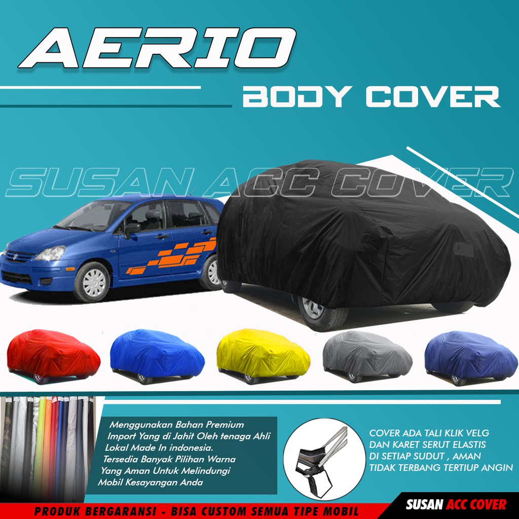 Body Cover Mobil Aerio Sarung Mobil Aerio semi waterproof anti air Mantel Pelindung Mobil Aerio