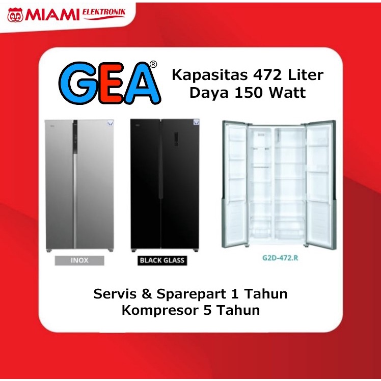 GEA Lemari Es Side By Side 472 Liter G2D-472 / Kulkas 2 Pintu 150 Watt G2D 472