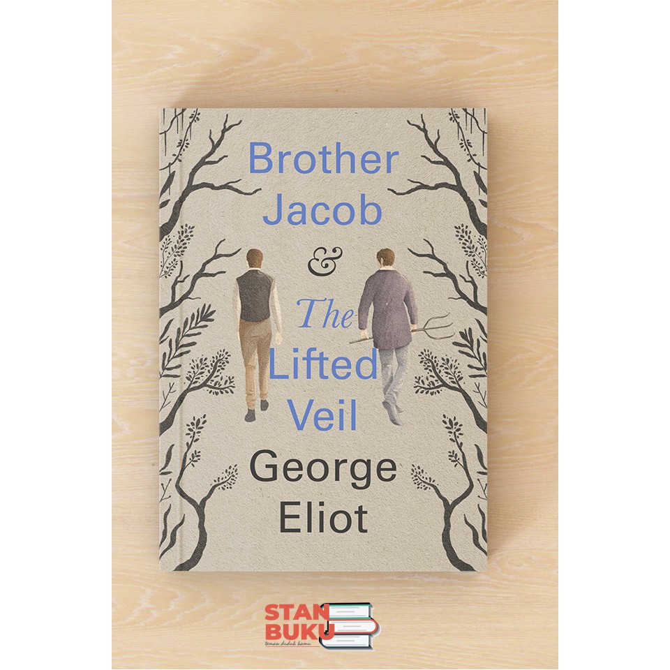 Brother Jacob & The Lifted Veil - George Eliot