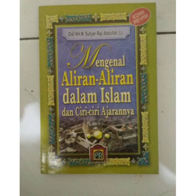 MENGENAL ALIRAN ALIRAN DALAM ISLAM DAN CIRI CIRI AJARANNYA.