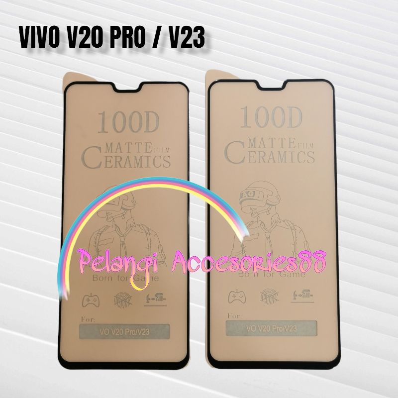 ANTIGORES VIVO V20 PRO / V23 / V23 5G KERAMIK MATTE 21D ANTI GORES ANTI GLARE