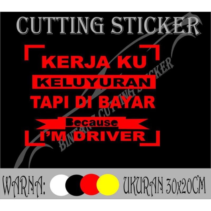 Stiker Mobil Kata-Kata Kerja ku Stiker Kaca Mobil pick Up dll