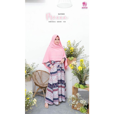 gamis Mecca seri 10 tanpa khimar original Adzkia hijab