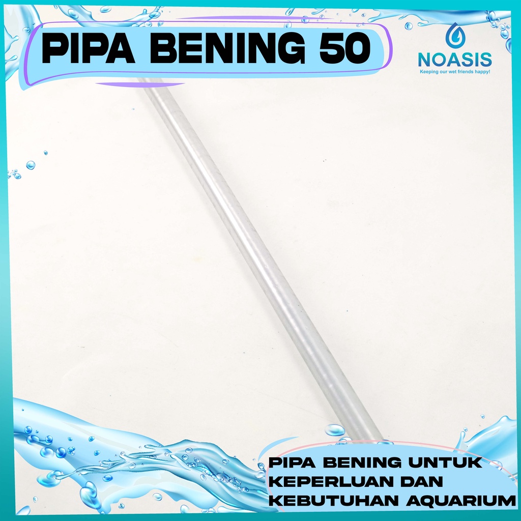 PIPA BENING AQUARIUM FILTER FILTRASI 50 CM 0,5 M