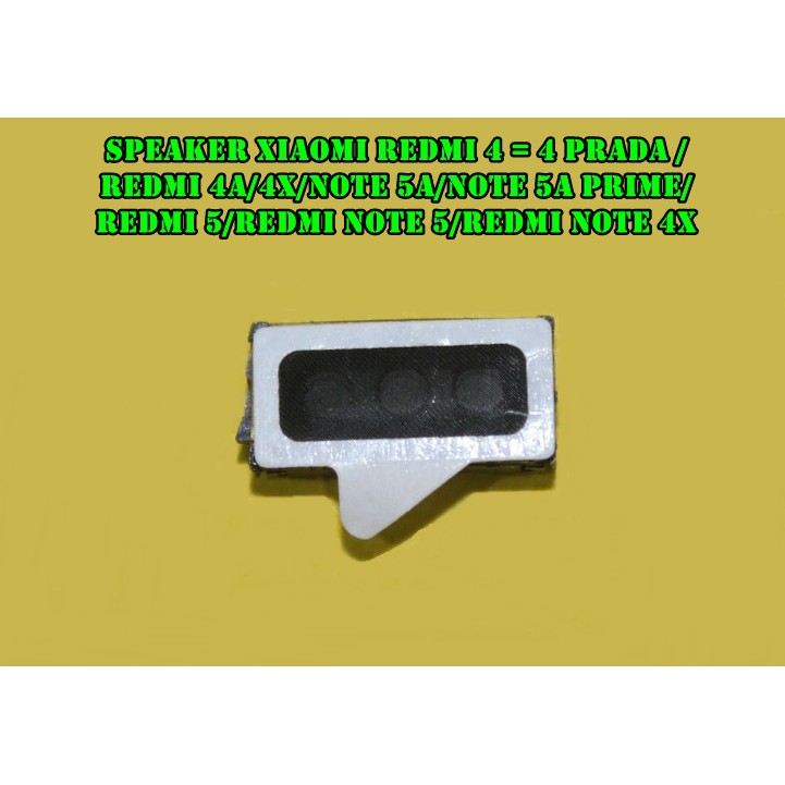 SPEAKER / EARPIECE XIAOMI REDMI 4 / 4 PRADA = REDMI 4A/4X/NOTE 5A/NOTE 5A PRIME/REDMI 5/REDMI NOTE 5