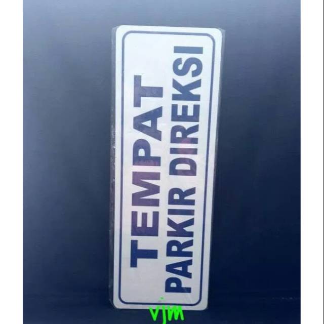 

Sign label acrylic tempat parkir direksi , papan peringatan