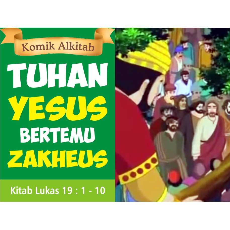 buku komik cerita alkitab anak - TUHAN YESUS BERTEMU ZAKHEUS