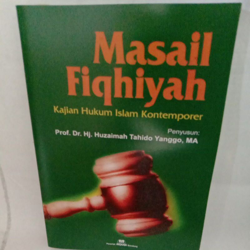 

Masail Fiqhiyah kajian hukum Islam kontemporer By Dr Hj. Huzaimah
