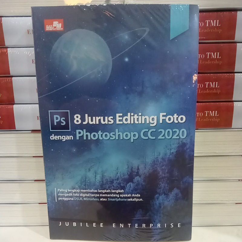 Jual 8 Jurus Editing Foto Dengan Photoshop CC 2020 - JUBILEE ENTERPRISE ...