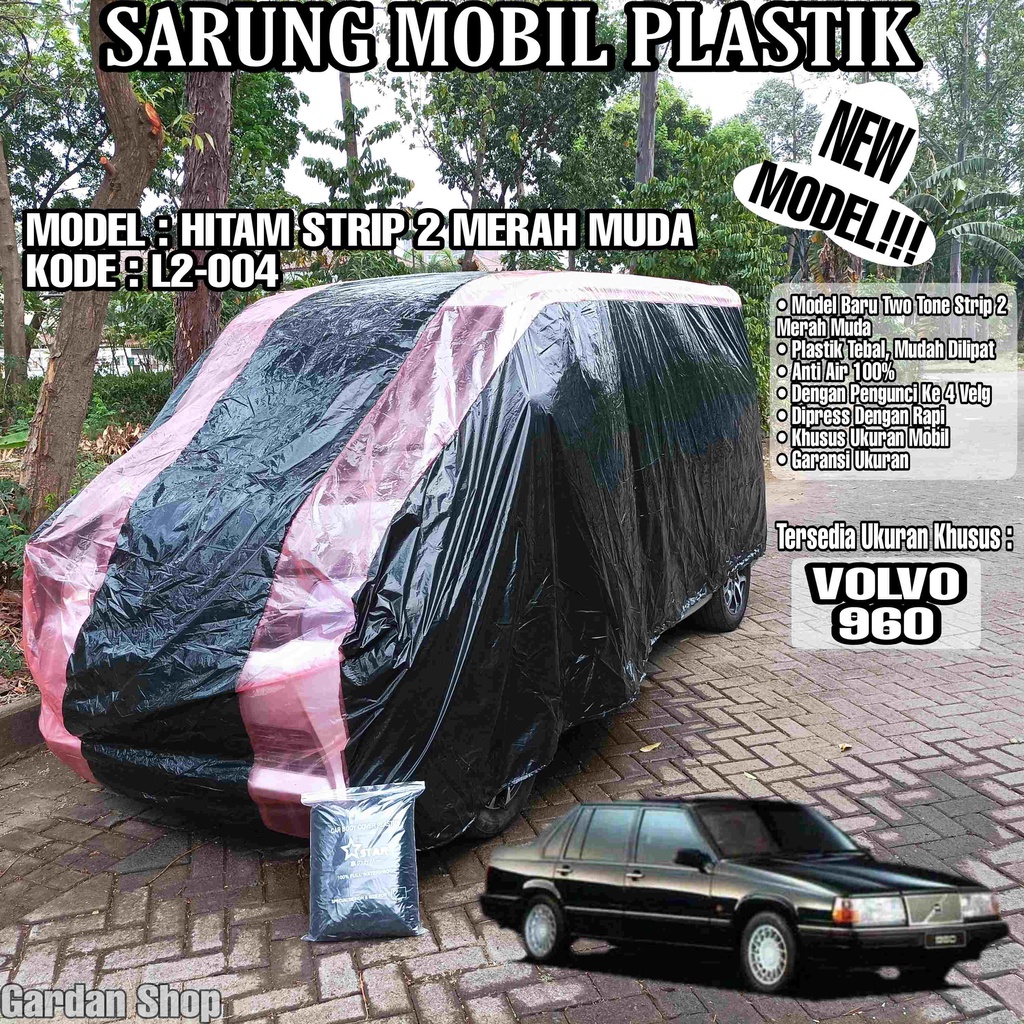 Sarung Mobil Plastik VOLVO 960 Hitam Strip 2 Merah Muda Full Anti Air Full Waterproof