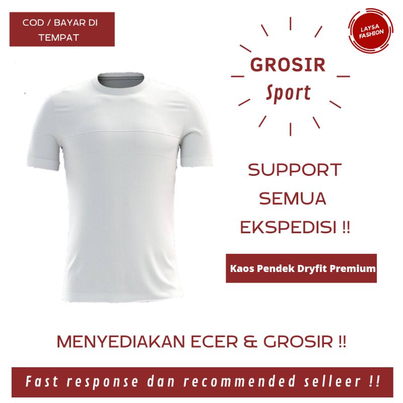 BISA COD SATUAN DAN GROSIR KAOS DRAYFIT POLOS KAOS RUNNING KAOS DRIFIT POLOS OBLONG DRY-FIT DRYFIT OLAHRAGA SPORT PREMIUM ATASAN OLAHRAGA SPORT FITNESS GYM FUTSAL BOLA BADMINTON VOLLY SEPEDA GOWES KAOS SPORT KAOS JERSEY POLOS KAOS FUTSAL POLOS DRIFIT