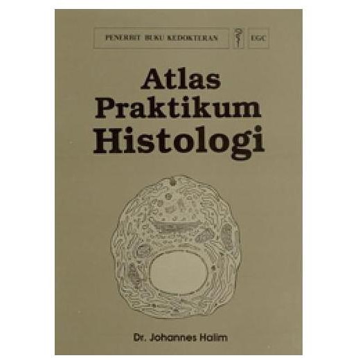 ATLAS PRAKTIKUM HISTOLOGI /PENERBIT EGC/ORIGINAL