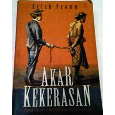 Buku Akar Kekerasan Eric Fromm