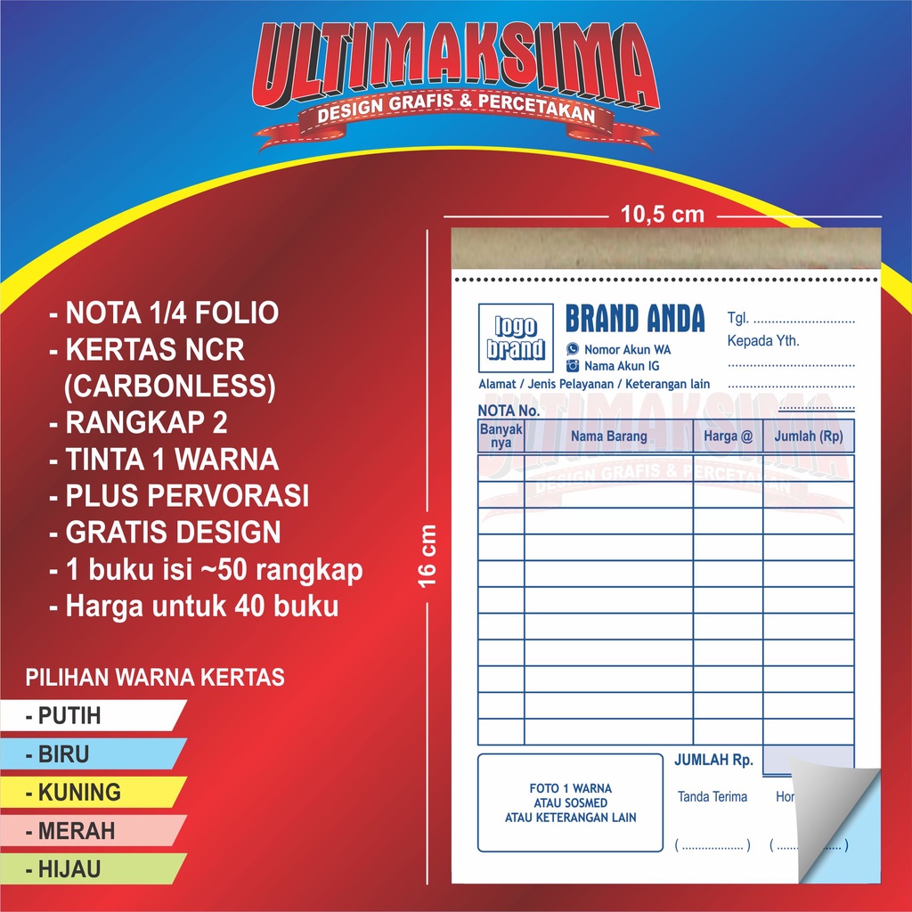 

Nota Custom NCR - 2 Rangkap - 1 Warna - 10x16 cm - 1/4 Folio - isi 50
