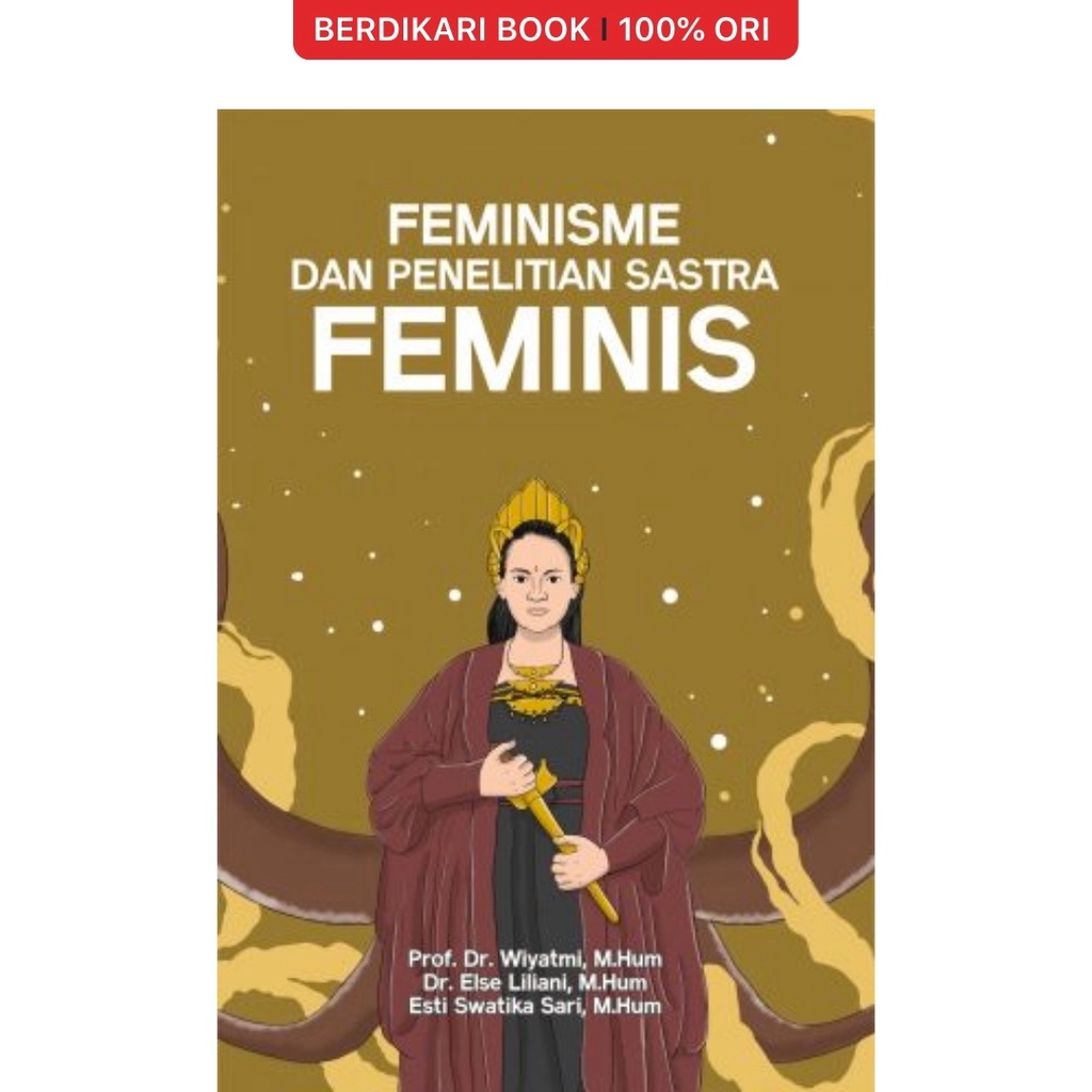 Berdikari - Feminisme Dan Penelitian Sastra Feminis - Cantrik