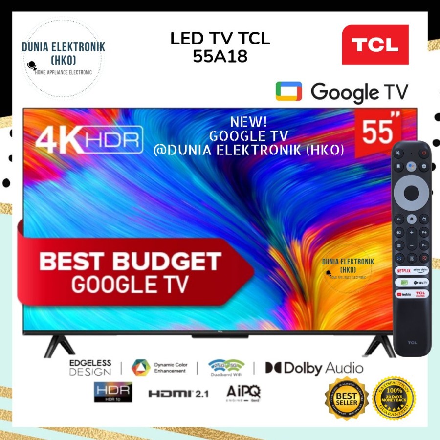 LED TV TCL 55A18 A18 GOOGLE TV 55 INCH 55" SMART TV 55 INCH 4K UHD DCE