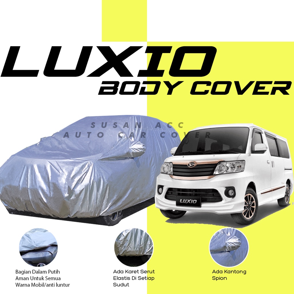 Body Cover Mobil luxio Sarung Mobil luxio/apv/apv arena/apv luxury/grand max/grandmax/innova lama/kijang innova/kijang krista/kijang lgx/kijang lsx/kijang rover