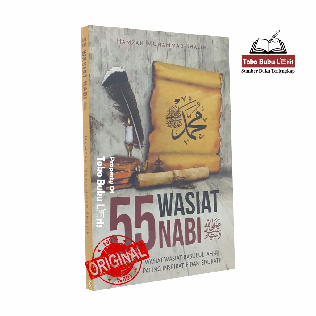 55 Wasiat Nabi Muhammad - Wasiat-Wasiat Rasulullah Paling Inspiratif dan Edukatif - PIB