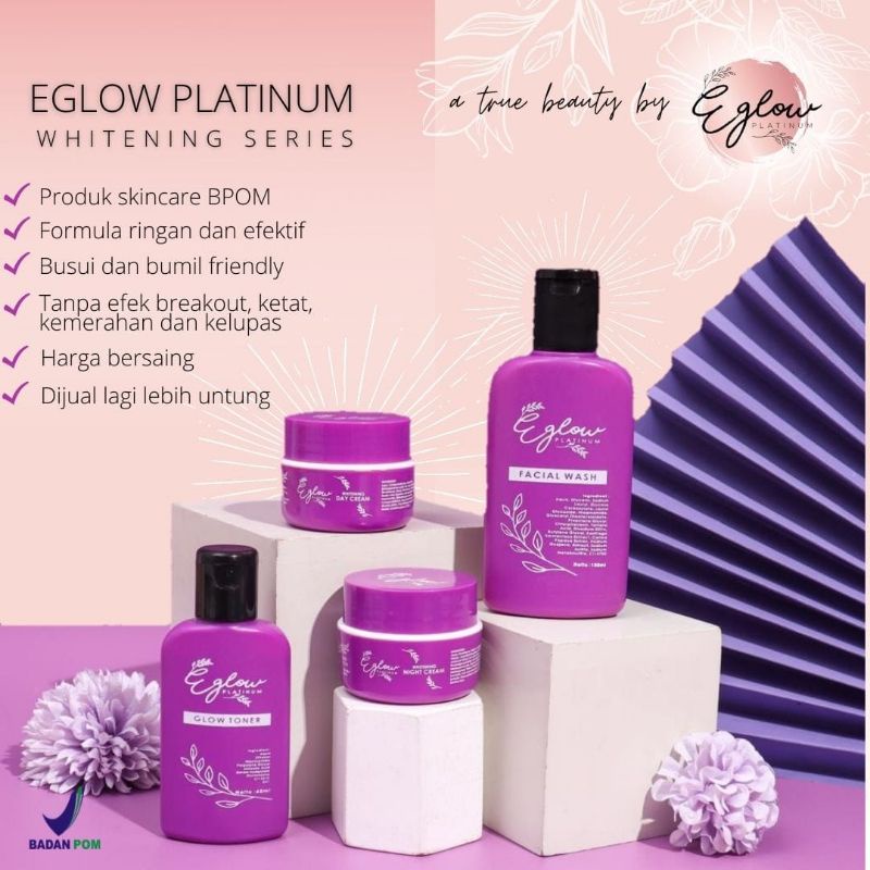Eglow Platinum Skincare BPOM/Eglow Platinum/Pemutih Wajah/Skincare Glowing/Penghilang Flek Hitam
