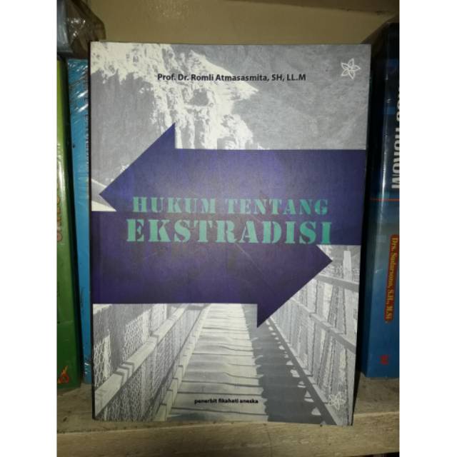

Buku Hukum Tentang Ektradisi by Prof. Dr. Romli Atmasasmita