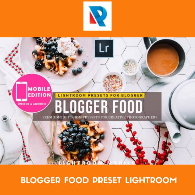 Food Blogger Preset Lightroom 20 Efek