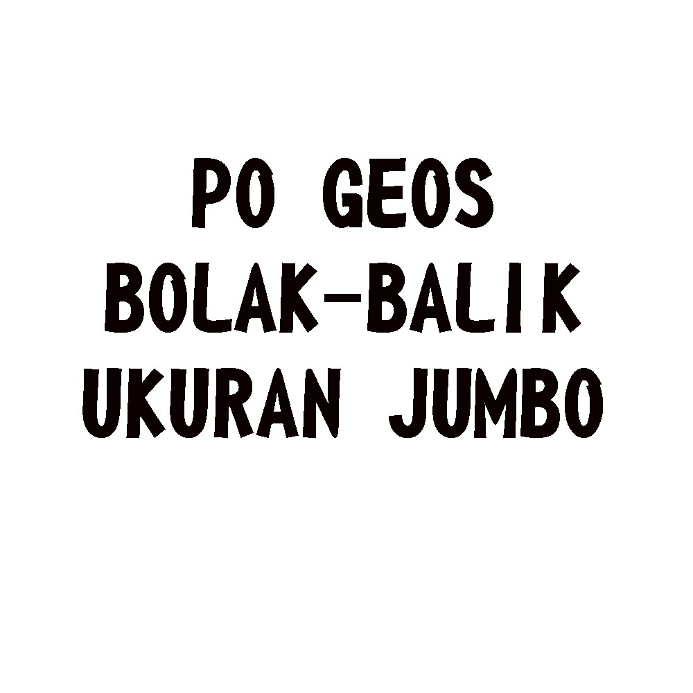 PO - GEOS BOLAK-BALIK Ukuran Jumbo Gendongan Kaos Bolbal Akachan