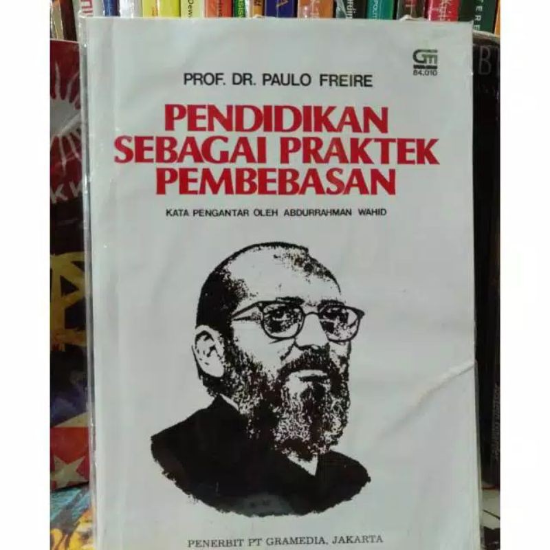 PENDIDIKAN SEBAGAI PRAKTEK PEMBEBASAN