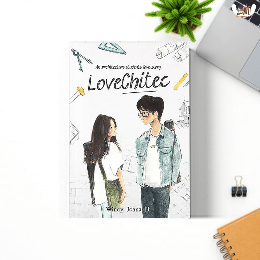 Novel LOVECHITEC An Architecture Students Love Story  BY: Windy Joana H.-BUKU AJA