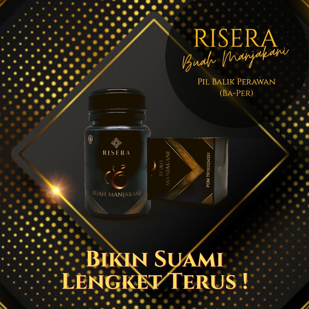 Pil Balik Perawan Risera Buah Manjakani herbal rapet