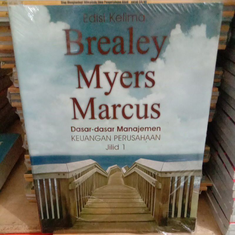 BUKU BREALEY MYERS MARCUS DASAR-DASAR MANAJEMEN KEUANGAN PERUSAHAAN JILID 1 EDISI KELIMA