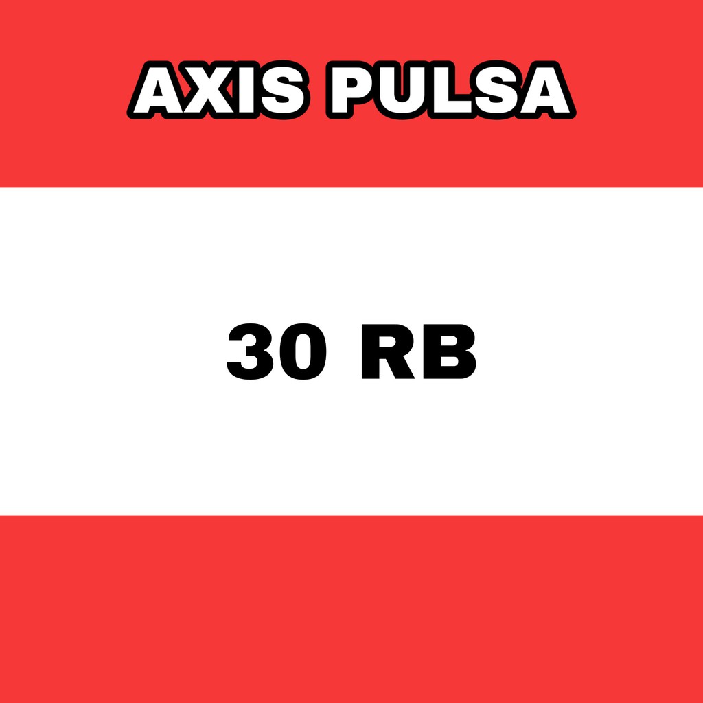 Pulsa Axis 30ribu pulsa murah agen pulsa pulsa abis kuota murah streaming paket sms paket telepon