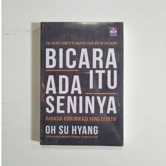 BUKU ORIGINAL Bicara itu ada seninya Rahasia komunikasi yang efektif Penerbit Gramedia