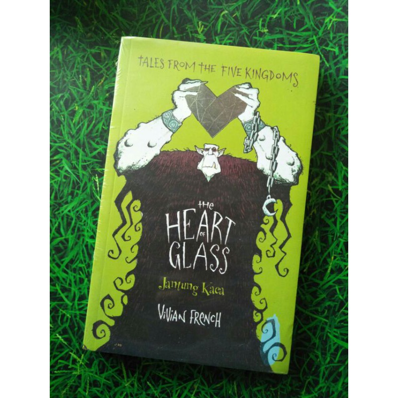 THE HEART OF GLASS ( JANTUNG KACA ) - VIVIAN FRENCH