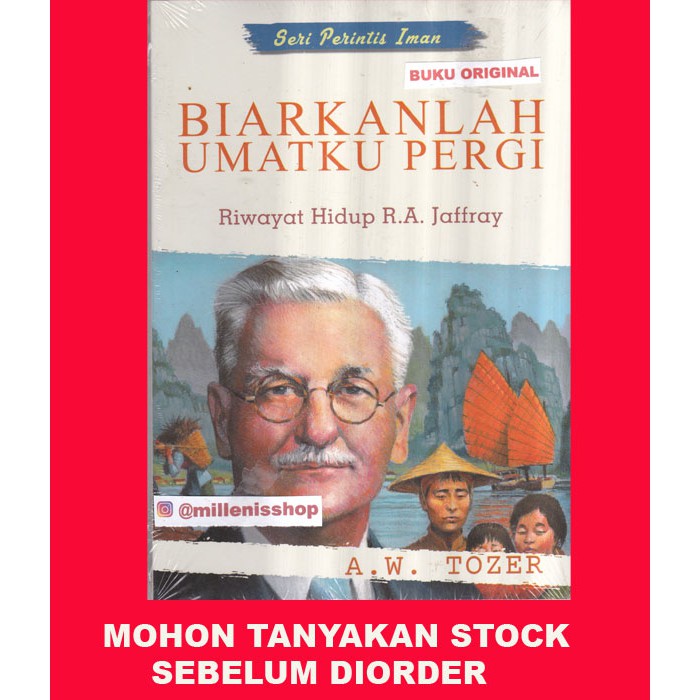 BIARKANLAH UMATKU PERGI - Riwayat Hidup R.A. Jaffray  - Seri Perintis Iman - Buku Kristen Original