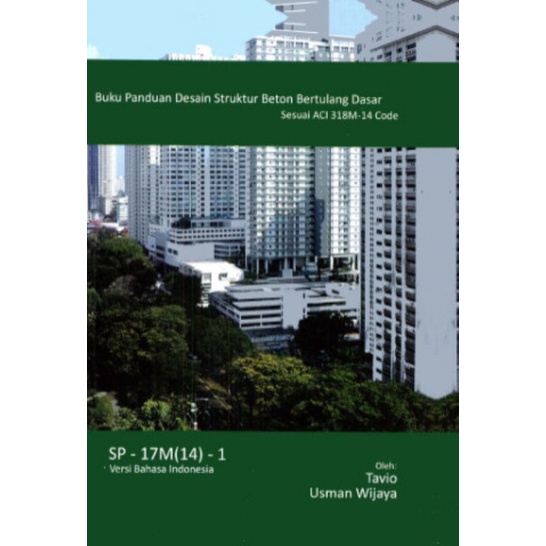 

BUKU PANDUAN DESAIN STRUKTUR BETON BERTULANG DASAR, Sesuai ACI, VERSI INDONESIA