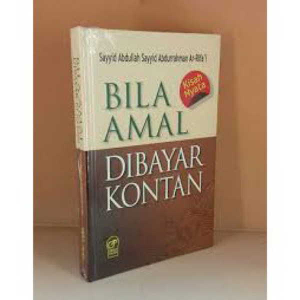 Buku  Islam BILA AMAL DIBAYAR KONTAN