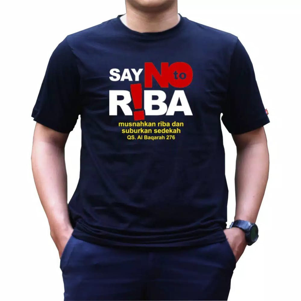 KAOS DAKWAH PREMIUM SAY NO TO RIBA , KAOS ISLAMI, BAJU HIJRAH, KAOS DISTRO BANDUNG,BAJU MUSLIM
