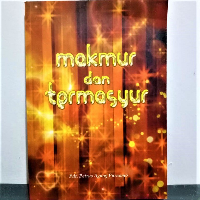 Makmur dan Termasyur Petrus Agung Purnomo Buku Rohani Kristen Profetik Bahtera Mahanaim