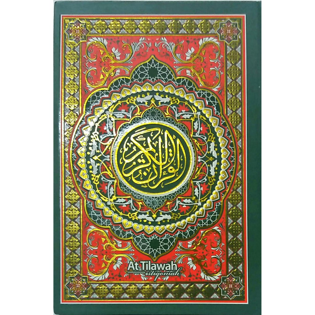 AL QURAN AT TILAWAH ISTIQOMAH / QUR'AN / MUSHAF