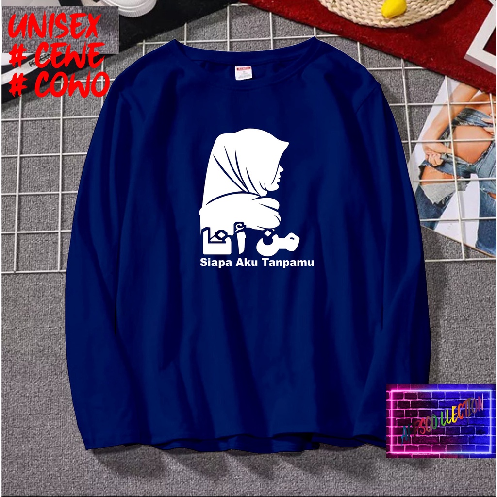 COD/ KAOS SIAPA AKU TANPAMU LENGAN PJG/KAOS TULISAN/KAOS HIT/KAOS SANTRI KEKINIAN/KAOS DAKWAH PAKAIAN PRIA PESANTREN KATA KATA VIRAL 2021/KAOS ISLAM/SANTRIWATI/KAOS HITS 2021/KAOS BERGAMBAR /KAOS TULISAN/KAOS EKSPRESI/KAOS PRIA /TSHIRT PRIA DAN WANITA /