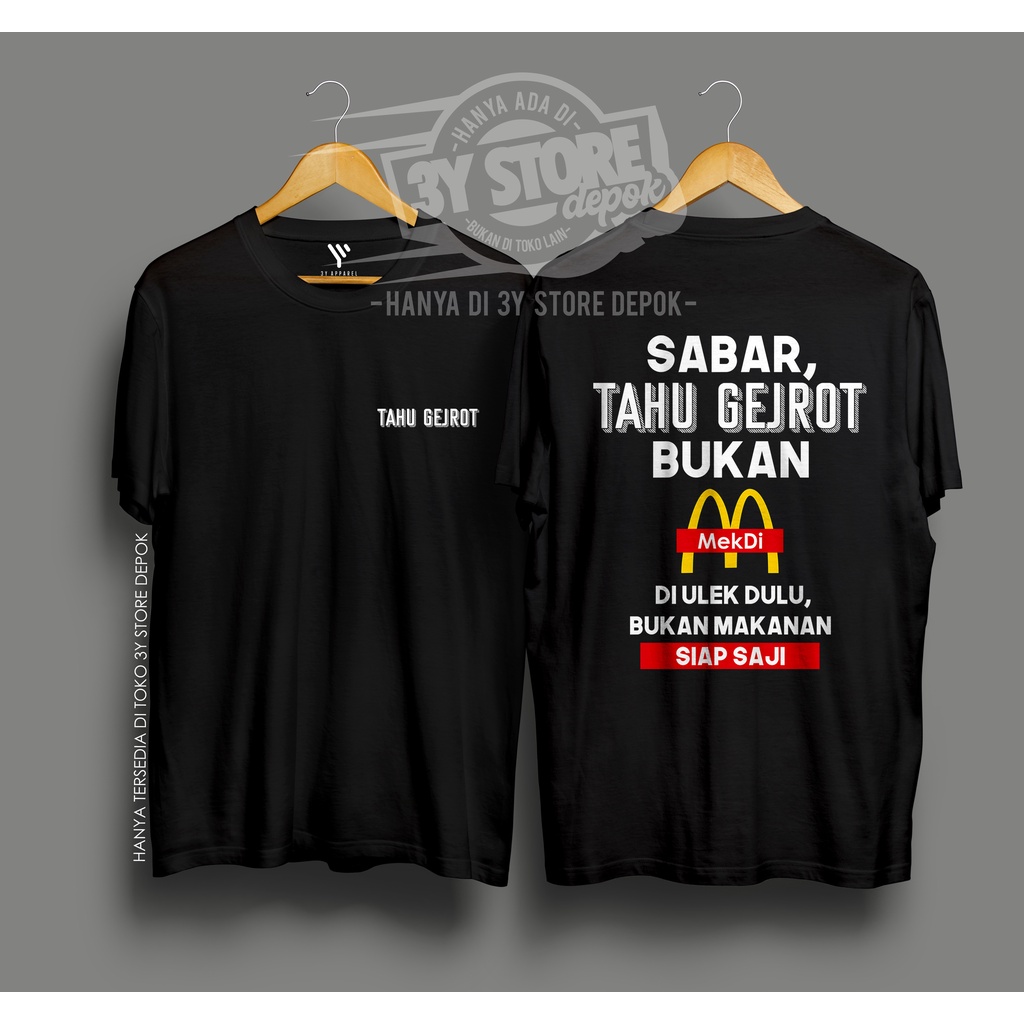 KAOS SANTAI KATA: TAHU GEJROT BUKAN MEKDI / BAHAN COMBED 30S PRIA WANITA - 3Y STORE