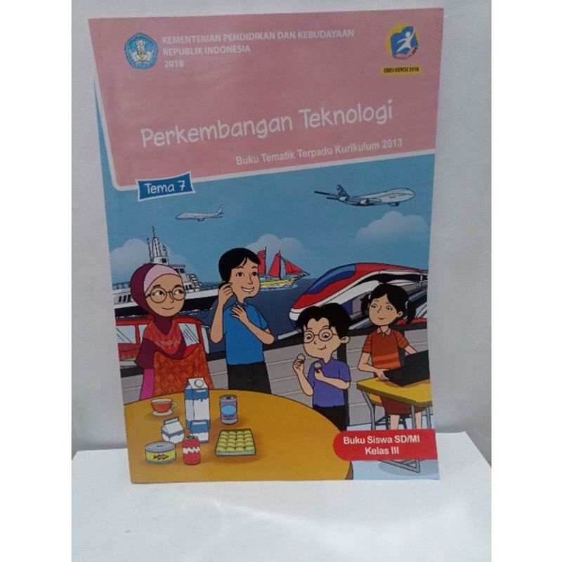 

BUKU SD KELAS 3 TEMATIK 7 PERKEMBANGAN TEKNOLOGI