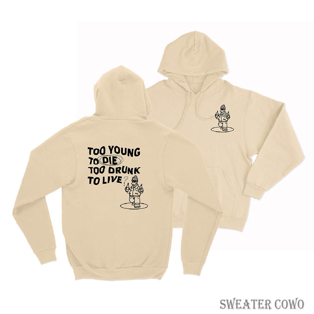 Sweaterpolos Hoodie Jumper TOO YOUNG ( Sablon ) Unisex Pria &amp; Wanita